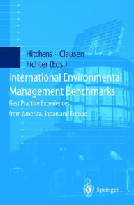 Title: International Environmental Management Benchmarks: Best Practice Experiences from America, Japan and Europe / Edition 1, Author: David M.W.N. Hitchens