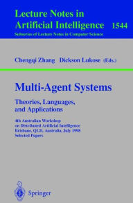 Title: Multi-Agent Systems. Theories, Languages and Applications: 4th Australian Workshop on Distributed Artificial Intelligence, Brisbane, QLD, Australia, July 13, 1998, Proceedings / Edition 1, Author: Chengqi Zhang