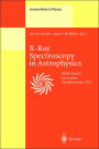 X-Ray Spectroscopy in Astrophysics: Lectures Held at the Astrophysics School X Organized by the European Astrophysics Doctoral Network (EADN) in Amsterdam, The Netherlands, September 22-October 3, 1997 / Edition 1