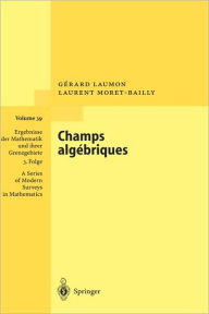 Title: Champs algébriques / Edition 1, Author: Gérard Laumon