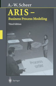 Title: ARIS - Business Process Modeling / Edition 3, Author: August-Wilhelm Scheer