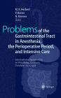 Problems of the Gastrointestinal Tract in Anaesthesia, the Perioperative Period and Intensive Care: International Symposium in Wurzburg, Germany, 1-3 October, 1998