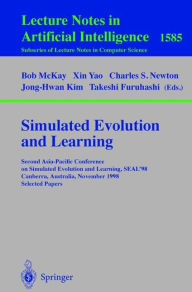 Title: Simulated Evolution and Learning: Second Asia-Pacific Conference on Simulated Evolution and Learning, SEAL'98, Canberra, Australia, November 24-27, 1998 Selected Papers / Edition 1, Author: Bob McKay