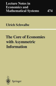 Title: The Core of Economies with Asymmetric Information, Author: Ulrich Schwalbe