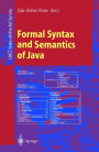 Formal Syntax and Semantics of Java / Edition 1