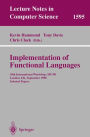 Implementation of Functional Languages: 10th International Workshop, IFL'98, London, UK, September 9-11, 1998, Selected Papers / Edition 1