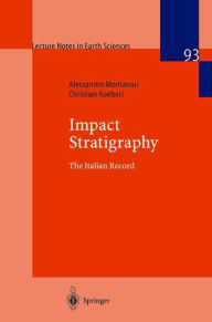 Title: Impact Stratigraphy: The Italian Record, Author: Alessandro Montanari