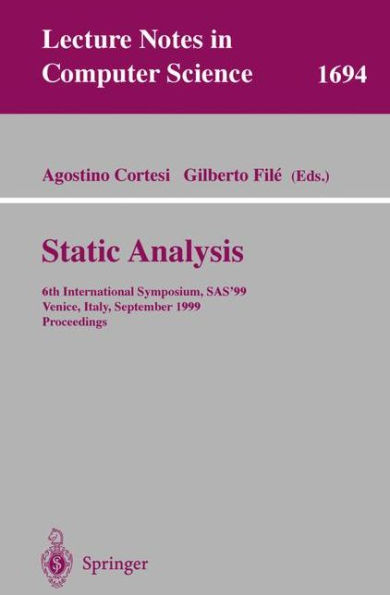 Static Analysis: 6th International Symposium, SAS'99, Venice, Italy, September 22-24, 1999, Proceedings
