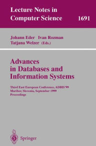 Title: Advances in Databases and Information Systems: Third East European Conference, ADBIS'99, Maribor, Slovenia, September 13-16, 1999, Proceedings, Author: Johann Eder