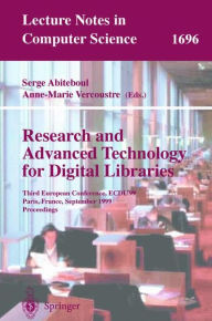 Title: Research and Advanced Technology for Digital Libraries: Third European Conference, ECDL'99, Paris, France, September 22-24, 1999, Proceedings, Author: Serge Abiteboul