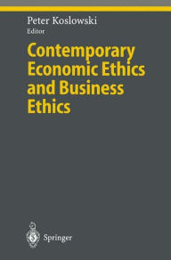 Title: Contemporary Economic Ethics and Business Ethics, Author: Peter Koslowski