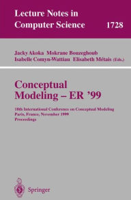 Title: Conceptual Modeling ER'99: 18th International Conference on Conceptual Modeling Paris, France, November 15-18, 1999 Proceedings, Author: Jacky Akoka