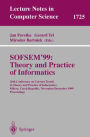 SOFSEM'99: Theory and Practice of Informatics: 26th Conference on Current Trends in Theory and Practice of Informatics, Milovy, Czech Republic, November 27 - December 4, 1999 Proceedings