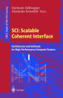 SCI: Scalable Coherent Interface: Architecture and Software for High-Performance Compute Clusters