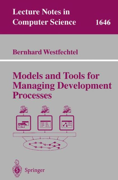 Models and Tools for Managing Development Processes / Edition 1