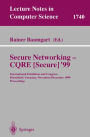 Secure Networking - CQRE (Secure) '99: International Exhibition and Congress Dï¿½sseldorf, Germany, November 30 - December 2, 1999, Proceedings