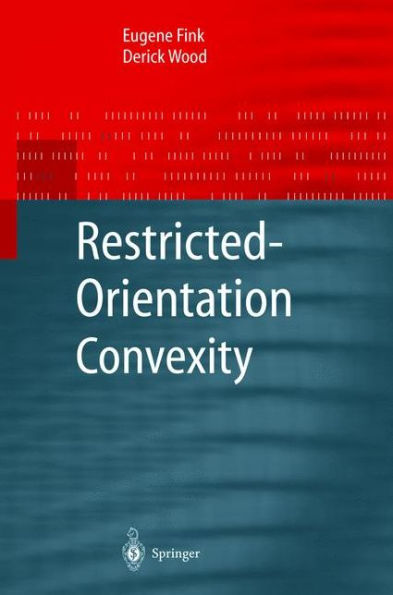 Restricted-Orientation Convexity / Edition 1