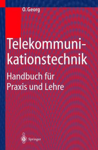 Title: Telekommunikationstechnik: Handbuch fï¿½r Praxis und Lehre / Edition 2, Author: Otfried Georg