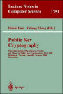 Public Key Cryptography: Third International Workshop on Practice and Theory in Public Key Cryptosystems, PKC 2000, Melbourne, Victoria, Australia, January 18-20, 2000, Proceedings