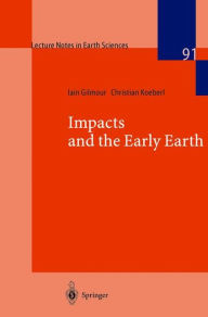 Title: Impacts and the Early Earth, Author: Iain Gilmour