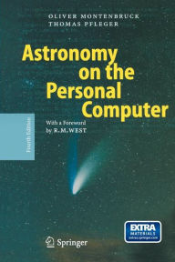 Title: Astronomy on the Personal Computer / Edition 4, Author: Oliver Montenbruck