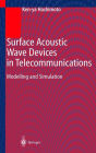 Surface Acoustic Wave Devices in Telecommunications: Modelling and Simulation / Edition 1