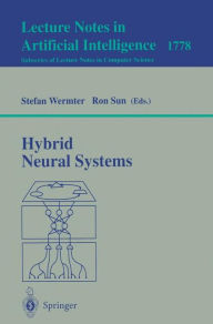 Title: Hybrid Neural Systems / Edition 1, Author: Stefan Wermter