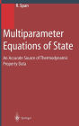 Multiparameter Equations of State: An Accurate Source of Thermodynamic Property Data / Edition 1