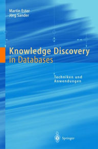 Title: Knowledge Discovery in Databases: Techniken und Anwendungen, Author: Martin Ester
