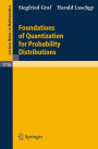 Foundations of Quantization for Probability Distributions / Edition 1