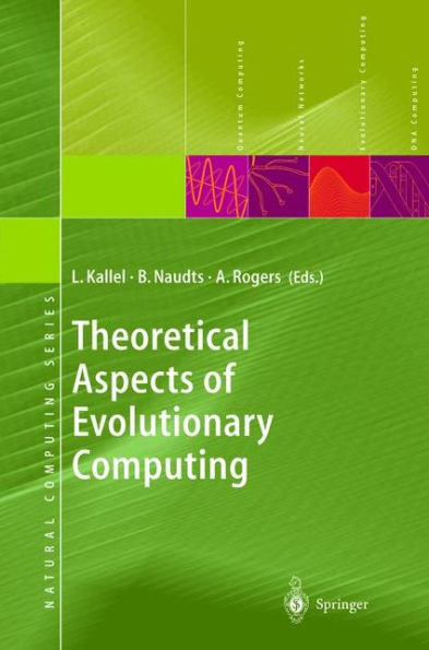 Theoretical Aspects of Evolutionary Computing / Edition 1