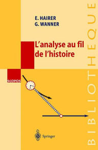 Title: L'analyse au fil de l'histoire / Edition 1, Author: E. Hairer