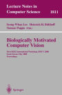 Biologically Motivated Computer Vision: First IEEE International Workshop BMCV 2000, Seoul, Korea, May 15-17, 2000 Proceedings