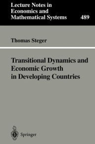 Title: Transitional Dynamics and Economic Growth in Developing Countries, Author: Thomas Steger