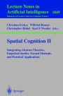Spatial Cognition II: Integrating Abstract Theories, Empirical Studies, Formal Methods, and Practical Applications / Edition 1