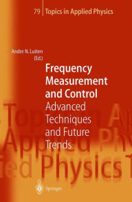 Title: Frequency Measurement and Control: Advanced Techniques and Future Trends / Edition 1, Author: Andre N. Luiten