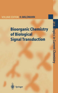 Title: Bioorganic Chemistry of Biological Signal Transduction, Author: Herbert Waldmann