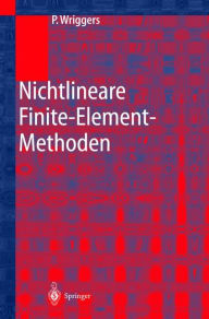 Title: Nichtlineare Finite-Element-Methoden / Edition 1, Author: Peter Wriggers