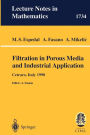 Filtration in Porous Media and Industrial Application: Lectures given at the 4th Session of the Centro Internazionale Matematico Estivo (C.I.M.E.) held in Cetraro, Italy, August 24-29, 1998 / Edition 1