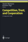 Competition, Trust, and Cooperation: A Comparative Study