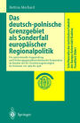 Das deutsch-polnische Grenzgebiet als Sonderfall europ�ischer Regionalpolitik: Die institutionelle Ausgestaltung zur F�rderung grenz�berschreitender Kooperation im Kontext der EU-Erweiterungsstrategien im Zeitraum von 1989 bis 1998 / Edition 1