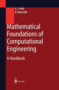 Title: Mathematical Foundations of Computational Engineering: A Handbook, Author: Peter J. Pahl