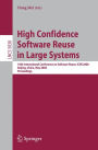 High Confidence Software Reuse in Large Systems: 10th International Conference on Software Reuse, ICSR 2008, Bejing, China, May 25-29, 2008 / Edition 1