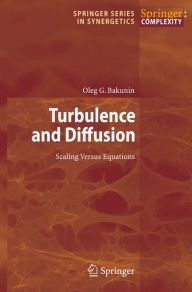 Title: Turbulence and Diffusion: Scaling Versus Equations, Author: Oleg G. Bakunin