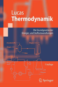 Title: Thermodynamik: Die Grundgesetze der Energie- und Stoffumwandlungen / Edition 7, Author: Klaus Lucas