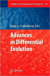 Title: Advances in Differential Evolution / Edition 1, Author: Uday K. Chakraborty