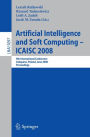 Artificial Intelligence and Soft Computing - ICAISC 2008: 9th International Conference Zakopane, Poland, June 22-26, 2008, Proceedings / Edition 1