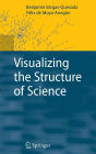 Visualizing the Structure of Science / Edition 1