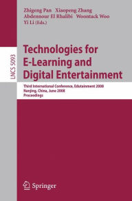 Title: Technologies for E-Learning and Digital Entertainment: Third International Conference, Edutainment 2008, Nanjing, China, June 25-27, 2008, Proceedings / Edition 1, Author: Zhigeng Pan