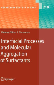 Title: Interfacial Processes and Molecular Aggregation of Surfactants / Edition 1, Author: Ranga Narayanan